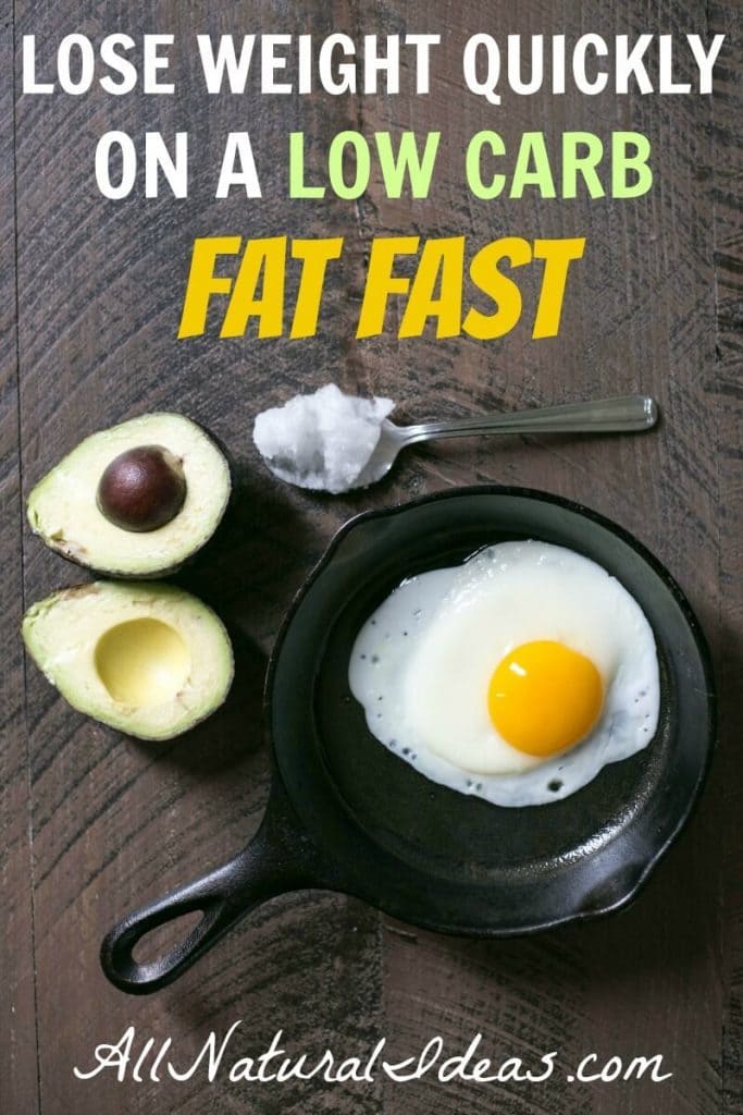 Have you heard of a low carb fat fast? It's a short term diet that's high in fats and low in calories. What does a fat fast diet menu look like? | allnaturalideas.com