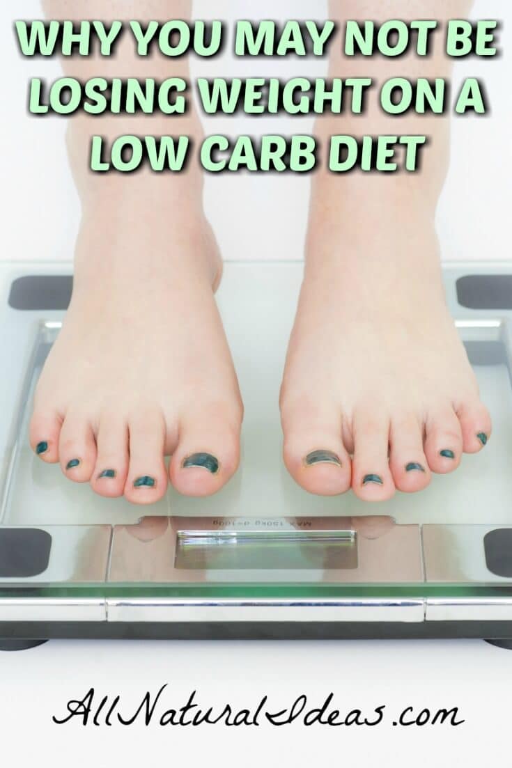 What do you do when you are not losing weight on a low carb diet? There's usually an underlying issue that needs to be addressed first. | allnaturalideas.com